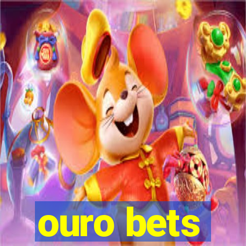 ouro bets